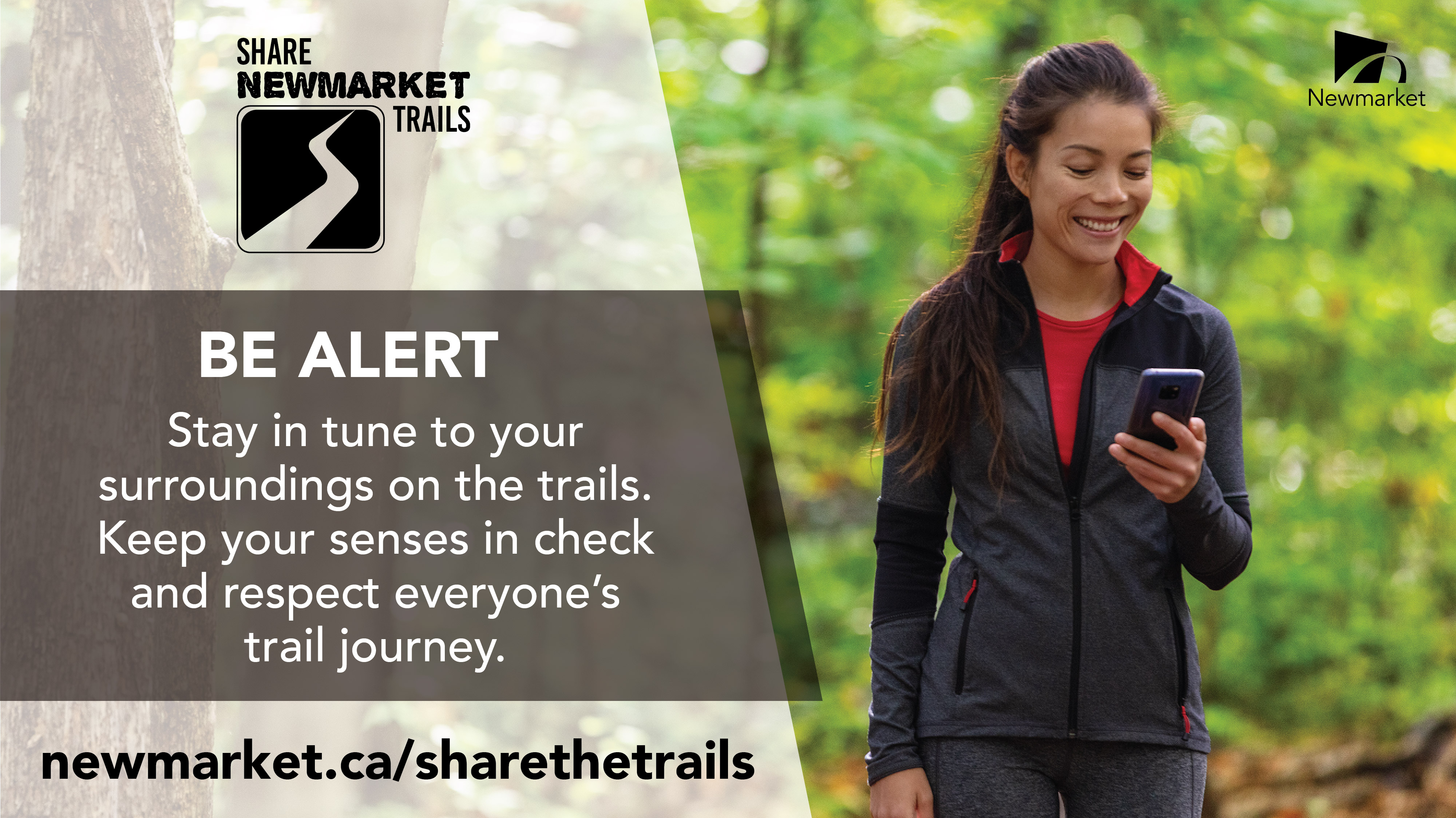 Be Alert. Stay in tune to your surroundings on the trails. Keep your senses in check and respect everyone's trail journey.